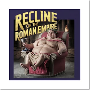 Recline of the Roman Empire Posters and Art